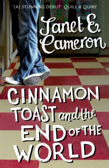 Cinnamon Toast and the End of the World, Paperback / softback Book Cinnamon Toast and the End of the World, Paperback / softback Book