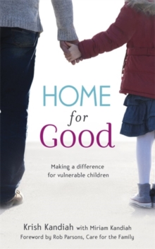 Home for Good : Making a Difference for Vulnerable Children, Paperback Book Home for Good : Making a Difference for Vulnerable Children, Paperback Book