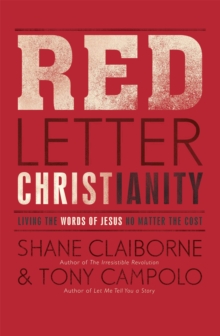 Red Letter Christianity : Living the Words of Jesus No Matter the Cost, Paperback Book Red Letter Christianity : Living the Words of Jesus No Matter the Cost, Paperback Book