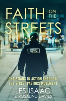 Faith on the Streets: Christians in action through the Street Pastors movement