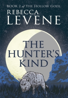 The Hunter's Kind : Book 2 of The Hollow Gods, Paperback / softback Book The Hunter's Kind : Book 2 of The Hollow Gods, Paperback / softback Book