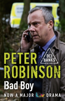 Bad Boy : The 19th DCI Banks novel from The Master of the Police Procedural