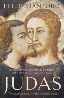 Judas : The Troubling History of the Renegade Apostle, Paperback Book Judas : The Troubling History of the Renegade Apostle, Paperback Book