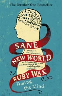 Sane New World : Taming the Mind