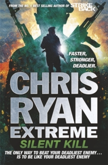 Chris Ryan Extreme: Silent Kill : Extreme Series 4, Hardback Book Chris Ryan Extreme: Silent Kill : Extreme Series 4, Hardback Book