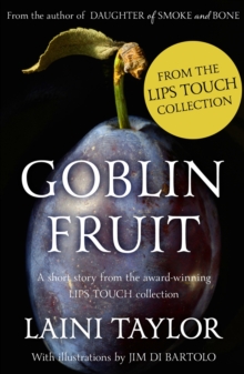 Goblin Fruit: An eBook short story from Lips Touch, EPUB eBook Goblin Fruit: An eBook short story from Lips Touch, EPUB eBook