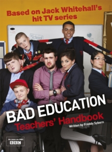 Bad Education : Based on Jack Whitehall's Hit TV Series, Hardback Book Bad Education : Based on Jack Whitehall's Hit TV Series, Hardback Book