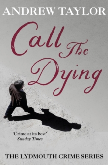 Call The Dying : The Lydmouth Crime Series Book 7