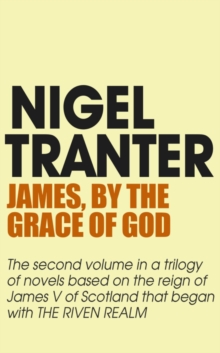 James, By the Grace of God : James V Trilogy 2