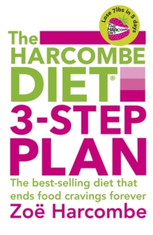 The Harcombe Diet 3-step Plan : Lose 7lbs in 5 Days and End Food Cravings Forever, Paperback Book The Harcombe Diet 3-step Plan : Lose 7lbs in 5 Days and End Food Cravings Forever, Paperback Book