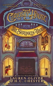 Curiosity House: The Shrunken Head (Book One), Paperback / softback Book Curiosity House: The Shrunken Head (Book One), Paperback / softback Book