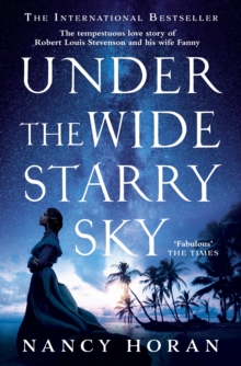 Under the Wide and Starry Sky : the tempestuous of love story of Robert Louis Stevenson and his wife Fanny, EPUB eBook Under the Wide and Starry Sky : the tempestuous of love story of Robert Louis Stevenson and his wife Fanny, EPUB eBook