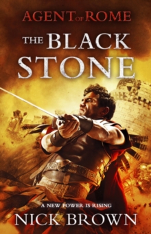 The Black Stone : Agent of Rome 4, Hardback Book The Black Stone : Agent of Rome 4, Hardback Book