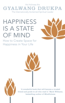 Happiness is a State of Mind, Paperback / softback Book Happiness is a State of Mind, Paperback / softback Book