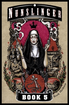 Nunslinger 5 : Litany for the Brave