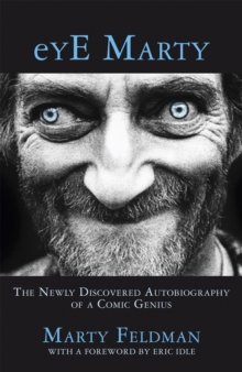 Eye Marty : The Newly Discovered Autobiography of a Comic Genius, Paperback Book Eye Marty : The Newly Discovered Autobiography of a Comic Genius, Paperback Book