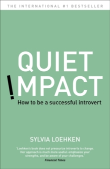 Quiet Impact : How to be a successful Introvert, Paperback Book Quiet Impact : How to be a successful Introvert, Paperback Book