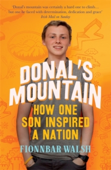 Donal's Mountain : How One Son Inspired a Nation, Paperback Book Donal's Mountain : How One Son Inspired a Nation, Paperback Book