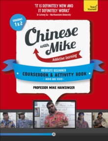 Learn Chinese with Mike Absolute Beginner Coursebook and Activity Book Pack Seasons 1 & 2 : Books, video and audio support, Mixed media product Book Learn Chinese with Mike Absolute Beginner Coursebook and Activity Book Pack Seasons 1 & 2 : Books, video and audio support, Mixed media product Book