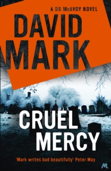 Cruel Mercy : The 6th DS McAvoy Novel from the Richard & Judy bestselling author