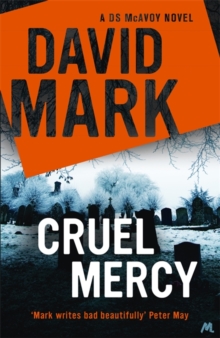 Cruel Mercy : The 6th DS McAvoy Novel from the Richard & Judy bestselling author, Hardback Book Cruel Mercy : The 6th DS McAvoy Novel from the Richard & Judy bestselling author, Hardback Book