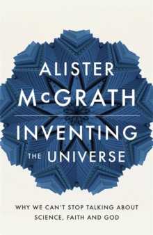 Inventing the Universe : Why We Can't Stop Talking About Science, Faith and God, Paperback Book Inventing the Universe : Why We Can't Stop Talking About Science, Faith and God, Paperback Book