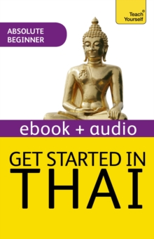 Get Started in Thai Absolute Beginner Course : Enhanced Edition