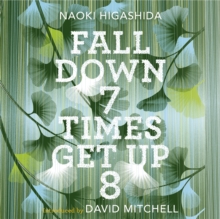 Fall Down Seven Times, Get Up Eight : A young man's voice from the silence of autism, CD-Audio Book Fall Down Seven Times, Get Up Eight : A young man's voice from the silence of autism, CD-Audio Book