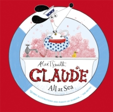 Claude All at Sea : A picture book, Hardback Book Claude All at Sea : A picture book, Hardback Book