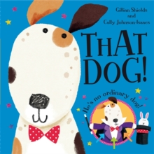 That Dog!, Hardback Book That Dog!, Hardback Book