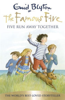 Famous Five: Five Run Away Together : Book 3, Paperback / softback Book Famous Five: Five Run Away Together : Book 3, Paperback / softback Book