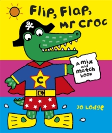 Flip Flap, Mr. Croc, Spiral bound Book Flip Flap, Mr. Croc, Spiral bound Book