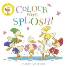 Colour with Splosh, Board book Book Colour with Splosh, Board book Book