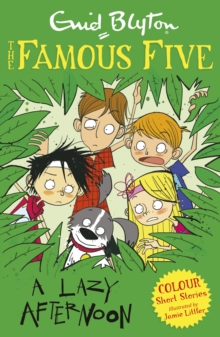 Famous Five Colour Short Stories: A Lazy Afternoon