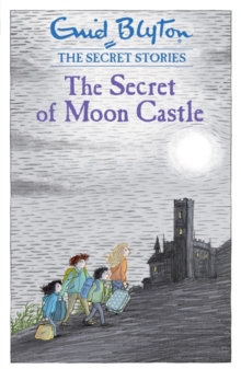 Secret Stories: The Secret of Moon Castle, Paperback / softback Book Secret Stories: The Secret of Moon Castle, Paperback / softback Book