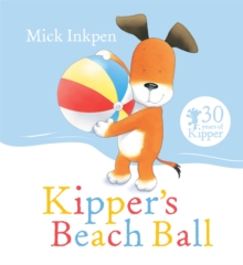 Kipper's Beach Ball, Paperback Book Kipper's Beach Ball, Paperback Book