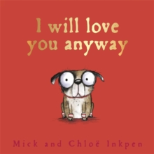 Fred: I Will Love You Anyway, Hardback Book Fred: I Will Love You Anyway, Hardback Book