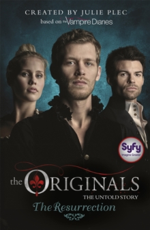 The Originals: The Resurrection : Book 3