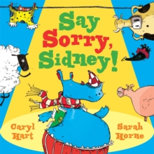 Say Sorry Sidney, Paperback / softback Book Say Sorry Sidney, Paperback / softback Book