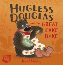 Hugless Douglas and the Great Cake Bake Board Book, Board book Book Hugless Douglas and the Great Cake Bake Board Book, Board book Book