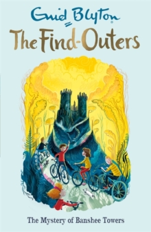 The Find-Outers: The Mystery of Banshee Towers : Book 15, Paperback Book The Find-Outers: The Mystery of Banshee Towers : Book 15, Paperback Book