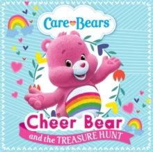 Care Bears: Cheer Bear and the Treasure Hunt Storybook, Paperback / softback Book Care Bears: Cheer Bear and the Treasure Hunt Storybook, Paperback / softback Book