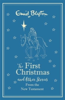 The First Christmas and Other Bible Stories From the New Testament, Hardback Book The First Christmas and Other Bible Stories From the New Testament, Hardback Book