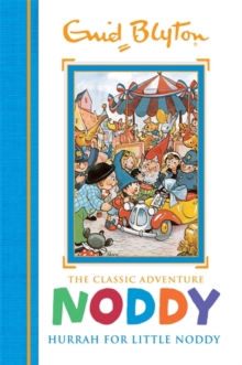 Noddy Classic Storybooks: Hurrah for Little Noddy : Book 2, Hardback Book Noddy Classic Storybooks: Hurrah for Little Noddy : Book 2, Hardback Book