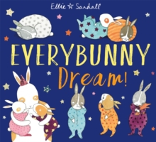 Everybunny Dream, Paperback / softback Book Everybunny Dream, Paperback / softback Book