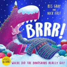 Brrr! : A brrrilliantly funny story about dinosaurs, knitting and space