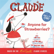 Claude TV Tie-ins: Anyone For Strawberries?, Paperback / softback Book Claude TV Tie-ins: Anyone For Strawberries?, Paperback / softback Book