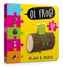 Oi Frog! Jigsaw Book, Board book Book Oi Frog! Jigsaw Book, Board book Book