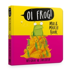 Oi Frog!, Board book Book Oi Frog!, Board book Book
