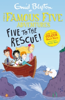 Famous Five Colour Short Stories: Five To The Rescue!